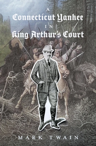 A Connecticut Yankee in King Arthur’s Court