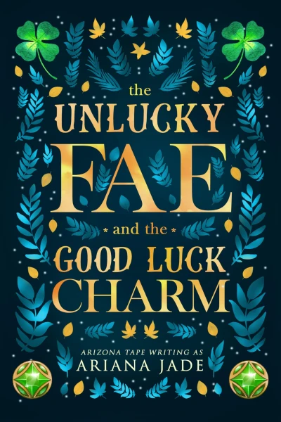 The Unlucky Fae And The Good Luck Charm (Cozy Fae Guides)