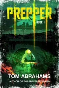 Prepper: Book 1 (PREPPER: A GRID-DOWN POST-APOCALYPTIC/DYSTOPIAN SURVIVAL SERIES)