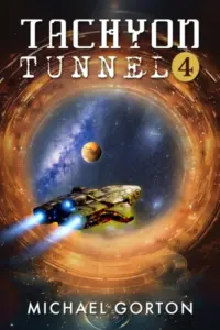 Tachyon Tunnel 4