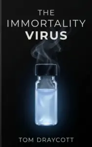 The Immortality Virus: A Miracle Worth Killing For
