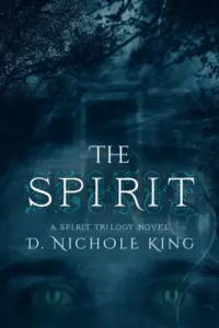 The Spirit (The Spirit Trilogy Book 1)