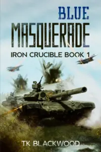 Blue Masquerade (Iron Crucible Book 1)