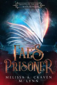 Fae’s Prisoner (Queens of the Fae Book 4)