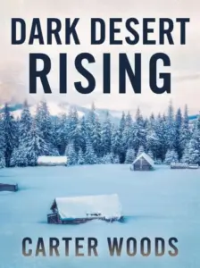 Dark Desert Rising: An EMP Post Apocalypse Prepper Survival Thriller Boxset