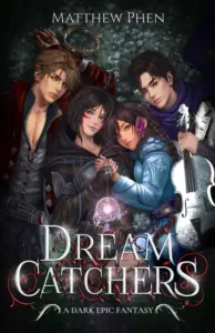 Dream Catchers: A Dark Epic Fantasy