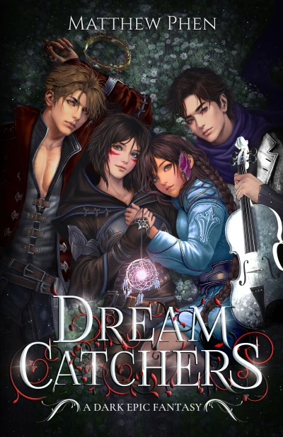 Dream Catchers: A Dark Epic Fantasy