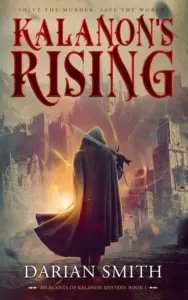 Kalanon’s Rising: a murder mystery in a fantasy world (Agents of Kalanon Book 1)