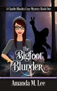 The Bigfoot Blunder (A Charlie Rhodes Cozy Mystery Book 1)