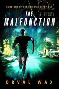 The Malfunction: Book 1 of The Deilonium Trilogy