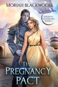 The Pregnancy Pact: A Sci-Fi Fated Mates Alien Romance Novel with Mature MCs (Bound to an Overlord Book 2)
