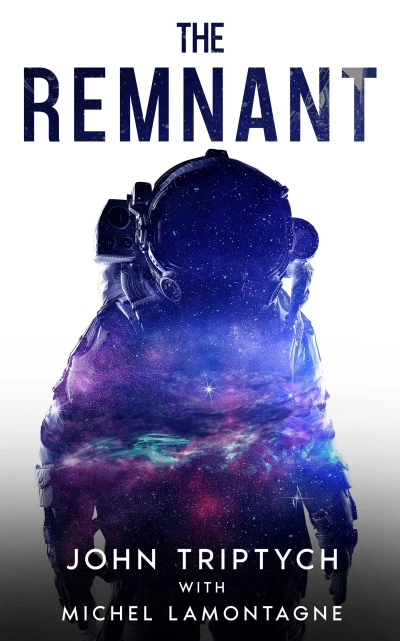 The Remnant: A Hard Sci-Fi Epic Thriller (Halcyon Dreams Book 1)