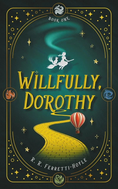 Willfully, Dorothy (A Life in Oz Book 1)