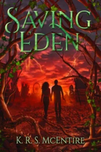 Saving Eden: A YA Dystopian / Post-Apocalyptic Adventure (The Eden Saga Book 1)