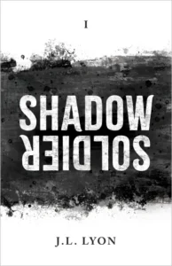 Shadow Soldier (The Shadow Saga Book 1)